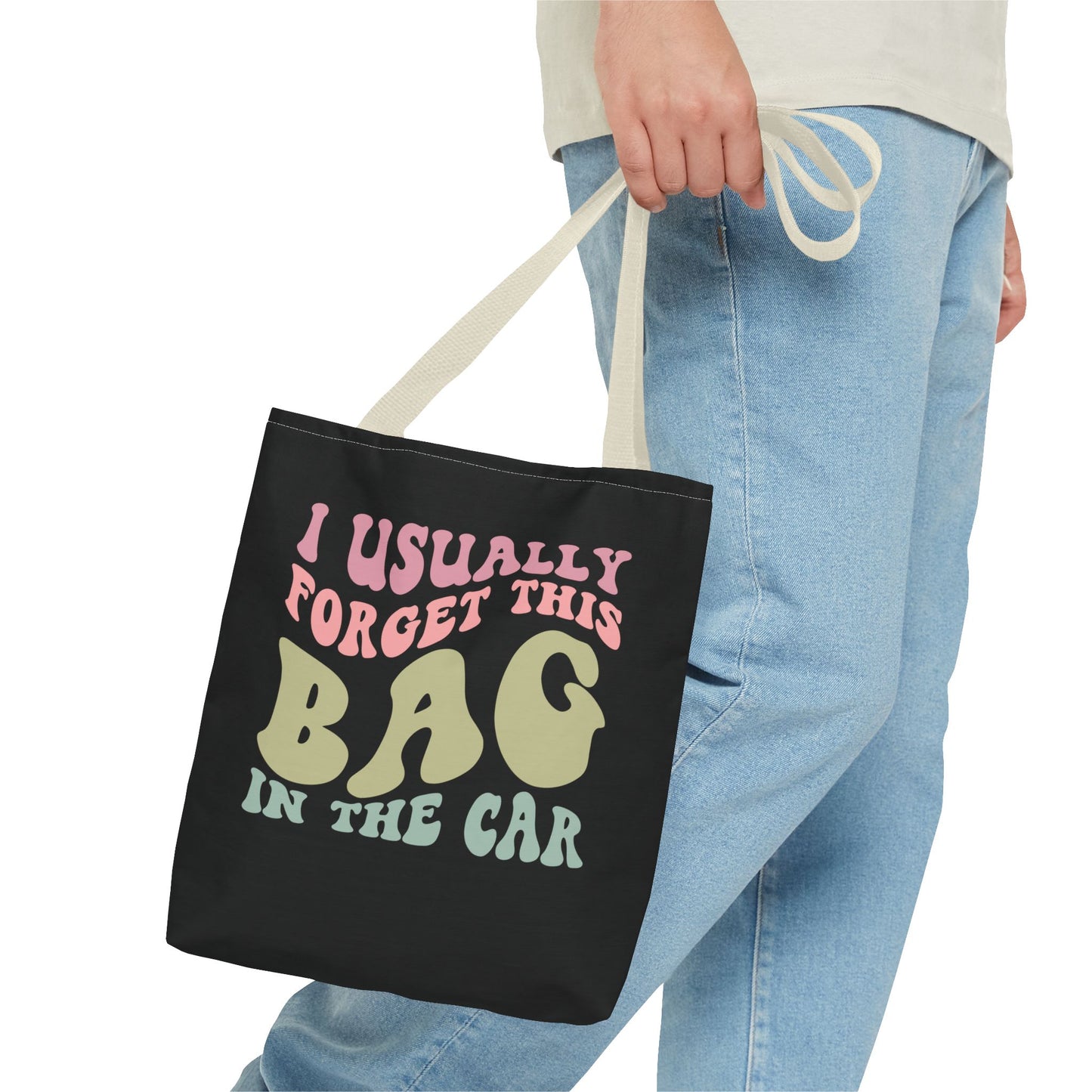 I usually forget this bag in the car Tote Bag