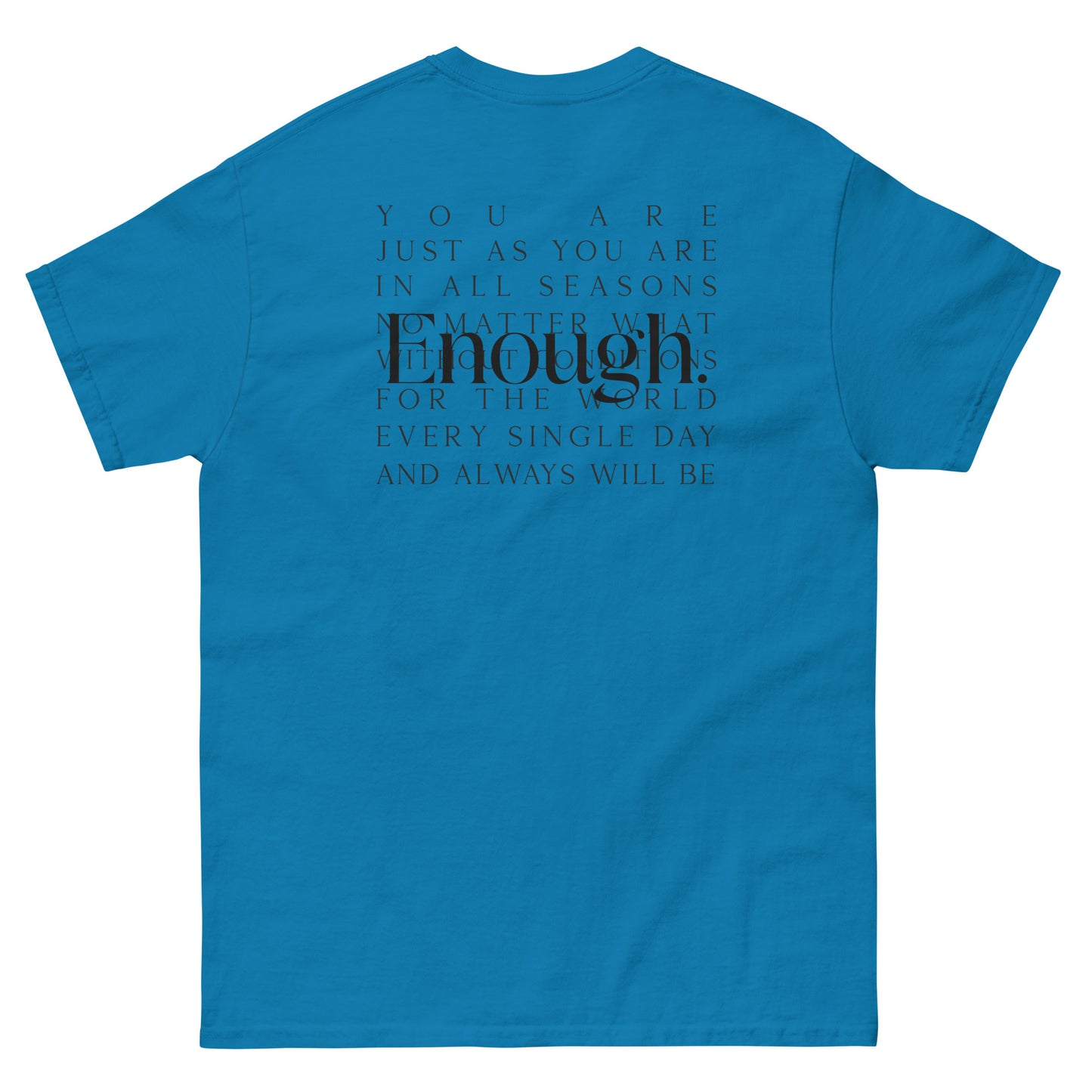 you Are Enough Always Shirt